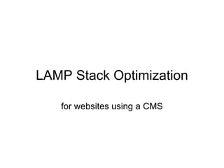 LAMP Stack Optimization for websites using a CMS 