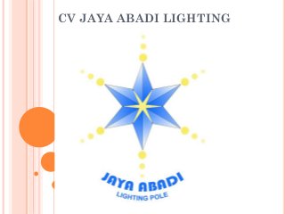 CV JAYA ABADI LIGHTING
 
