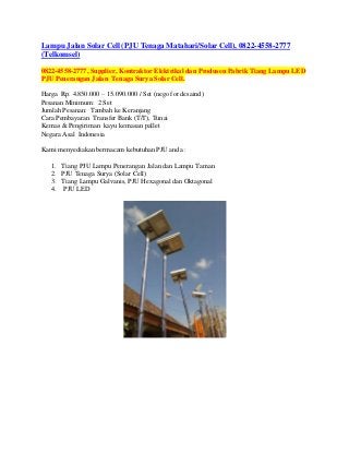 Lampu Jalan Solar Cell (PJU Tenaga Matahari/Solar Cell), 0822-4558-27â¦
