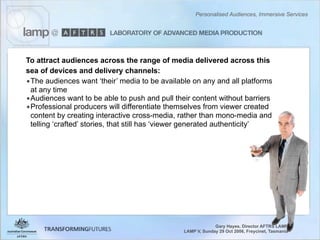 Personalised Audiences, Immersive Services - Gary Hayes