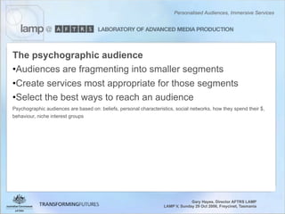 Personalised Audiences, Immersive Services - Gary Hayes