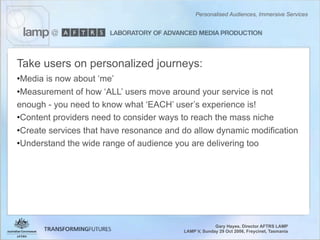 Personalised Audiences, Immersive Services - Gary Hayes