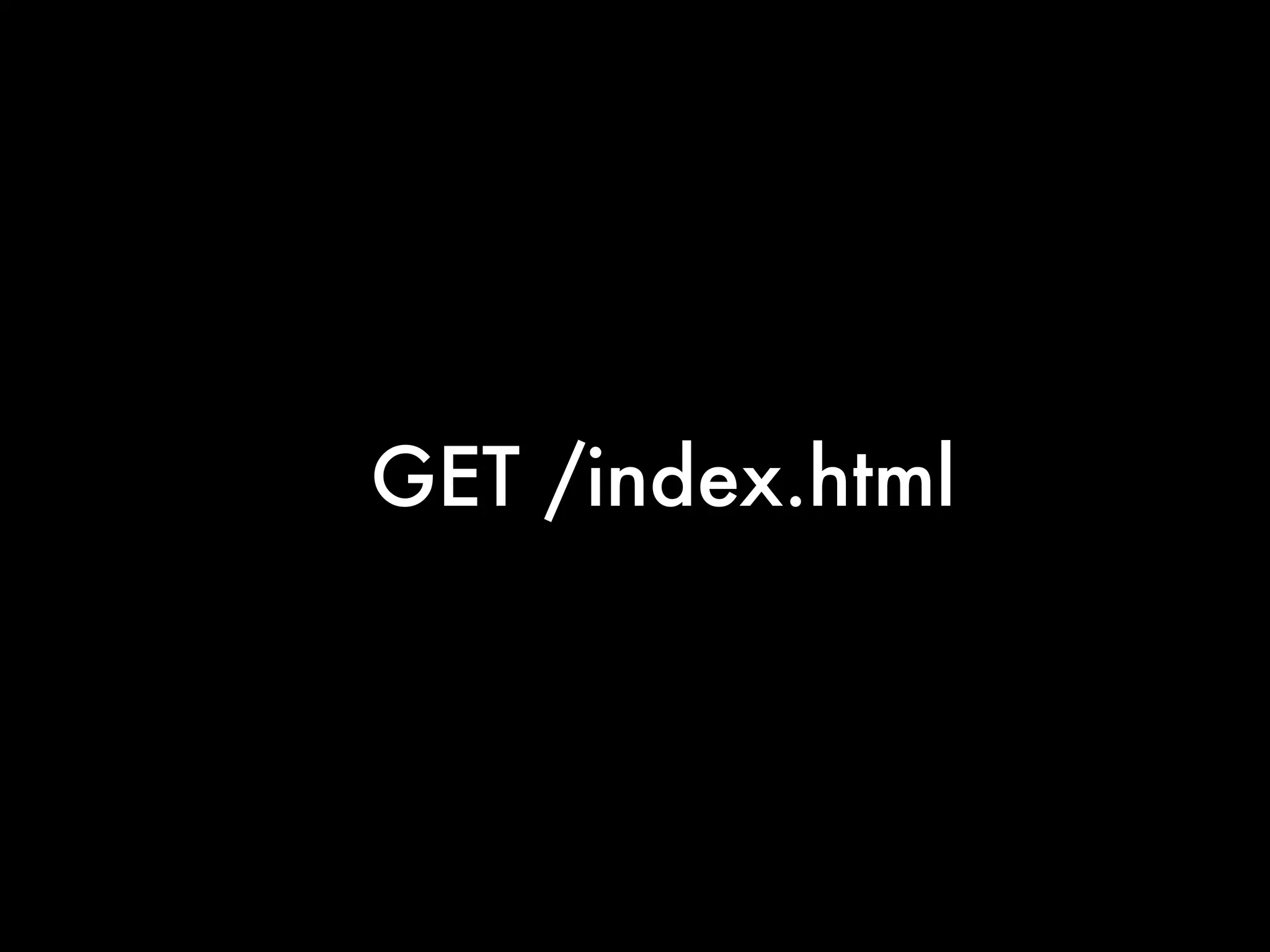 GET /index.html
 