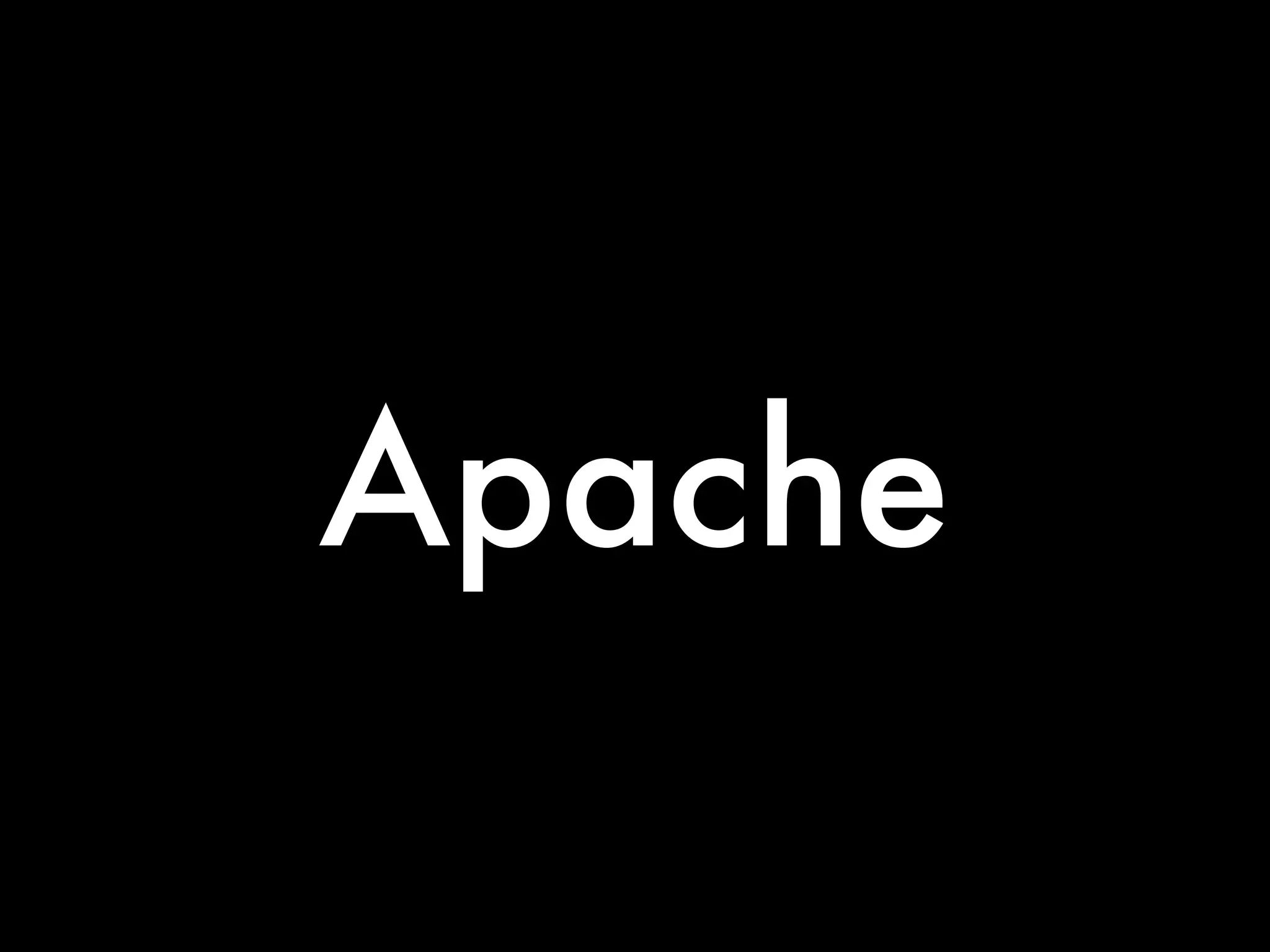 Apache
 