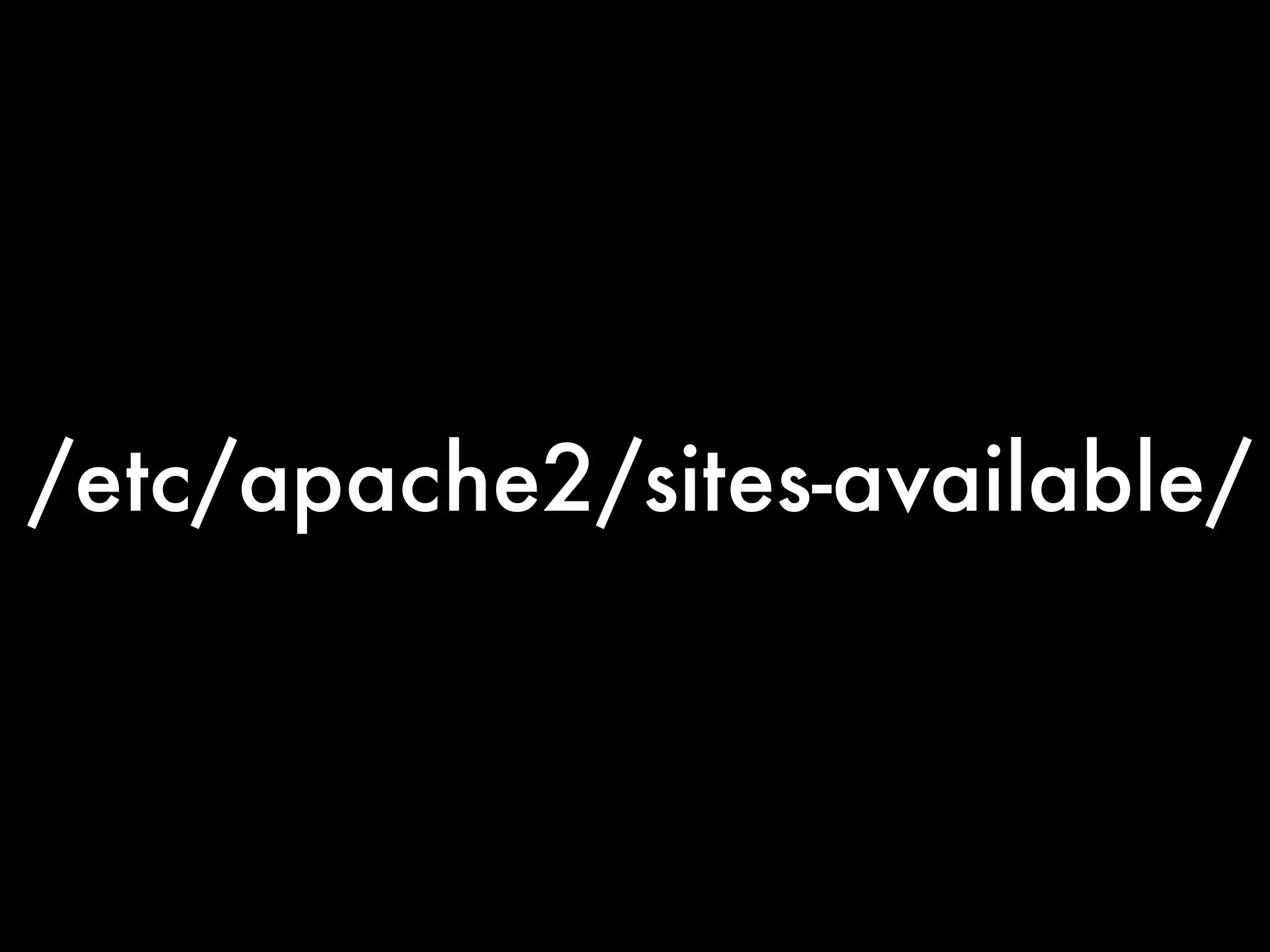 /etc/apache2/sites-available/
 