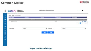 Common Master
Project Master
LA Purpose
Land Type
Village Master
Important Area Master
 