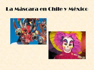 La Máscara en Chile y México
 