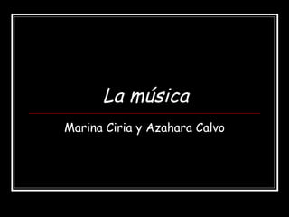 La música Marina Ciria y Azahara Calvo 