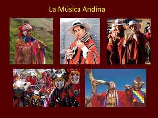 La Música Andina
 