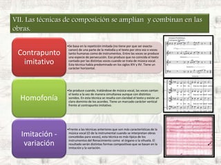 VII. Las técnicas de composición se amplían  y combinan en las obras.