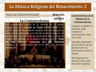 Es una música hecha para ser cantada por el pueblo lo que hace que se rechace el latín siendo sustituido por el alemán y posteriormente por otras lenguas nacionales.