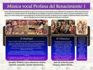 La música se simplifica con respecto al decorativismo y virtuosismo imperante en el periodo Ars Nova.El resultado de estos nuevos rasgos musicales cristalizará en una nueva forma compositiva creada por el propio Lutero: El Coral Protestante. Una música sencilla, regular rítmicamente y con una polifonía sencilla que se pone al servicio de la letra.La  música protestante, a partir de la sencillez del Coral, dará ricos frutos musicales en el Periodo Barroco con figuras como Bach.Josquin Des Près. Figura máxima del estilo Ars Nova a comienzos del Renacimiento.“Después de la teología, sólo cabe a la música el honor y la honra”. Ella “da vida a las palabras”. Por esto, puedo decir que “no cambiaría lo poco que sé de música por ninguna otra cosa, aunque fuera muy grande”.