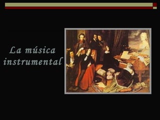 La música instrumental 