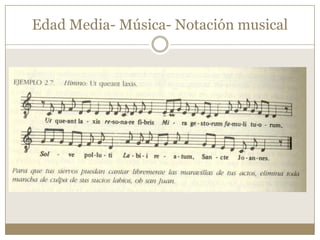 Edad Media- Música- Notación musical

 