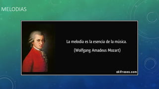 MELODIAS
 