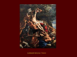 La elevación de la cruz - Rubens
 