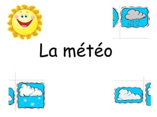 La météo  