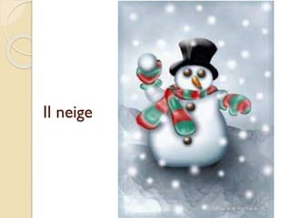 Il neige