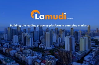 June 2019
Building the leading property platform in emerging markets
Group
 