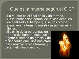 La muerte en la biblia y el catecismo | PPTX