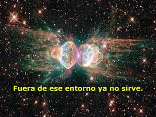 Fuera de ese entorno ya no sirve.
 