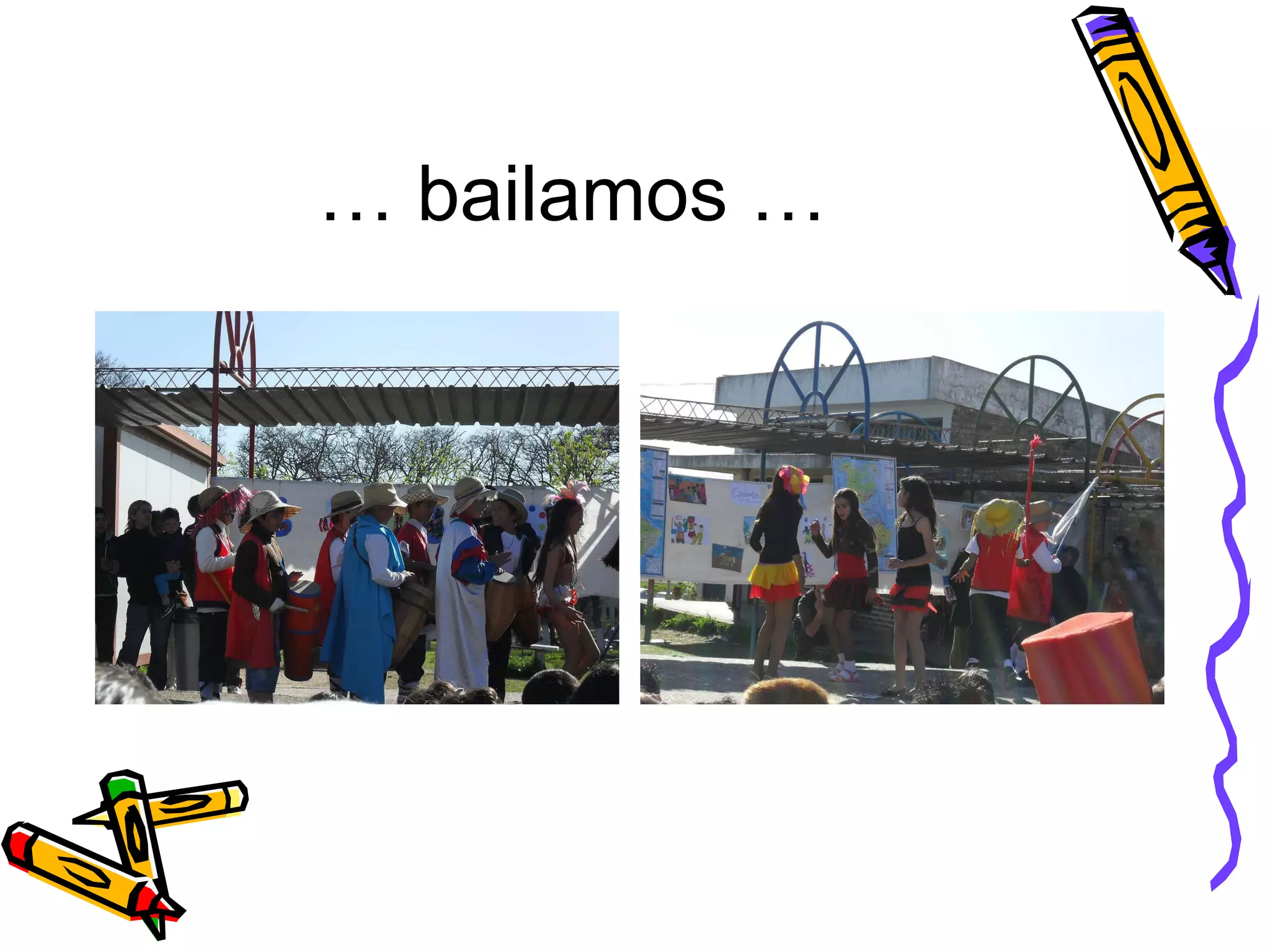 … bailamos …