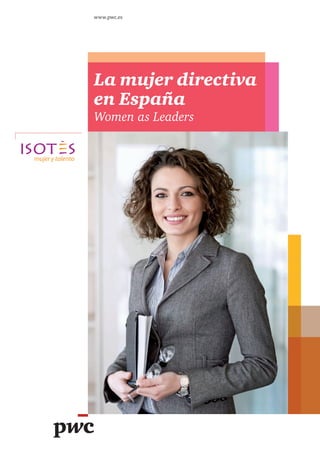www.pwc.es




La mujer directiva
en España
Women as Leaders
 