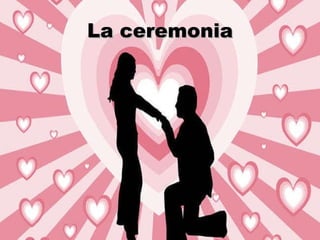 La ceremonia 