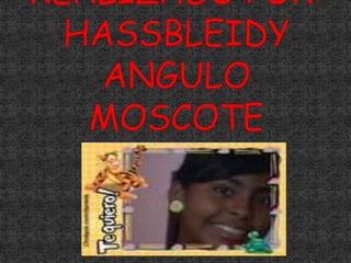 REALIZADO POR:HASSBLEIDY ANGULO MOSCOTE