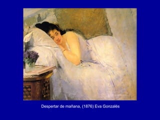 Despertar de mañana, (1876) Eva Gonzalés 