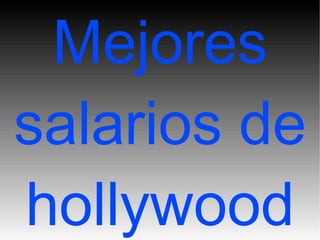 Mejores salarios de hollywood 