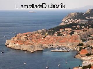La muralla de  Dubrovnik 