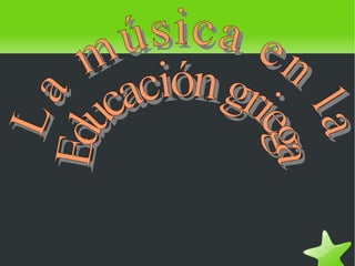 La música en la Educación griega   