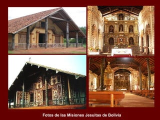 Fotos de las Misiones Jesuitas de Bolivia
 