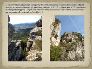 La Mussara (Baix Camp). a través de la novel·la Al cor de la muntanya, de Josep Cornudella. 