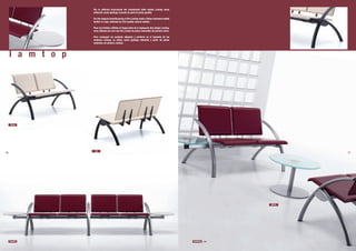 Per la raffinata lavorazione dei rivestimenti delle sedute Lamtop viene
                   utilizzato cuoio ignifugo ricavato da pelli di prima qualità.

                   For the elegant manufacturing of the Lamtop seats a flame retardant saddle
                   leather is used, obtained by first quality natural leather.

                   Pour une finition raffinée et impeccable de la tapisserie des siéges Lamtop,
                   nous utilisons du cuir non-feu à base de peaux naturelles de premier choix.

                   Para conseguir un acabado elegante y perfecto en el tapizado de los
                   modelos Lamtop, se utiliza cuero ignifugo obtenido a partir de pieles
                   naturales de primera calidad.




     l a m t o p




      722/B




                    722
16                                                                                                                         17




                                                                                                                   857/C




     724/BT2                                                                                      722/BTdx + opt
 