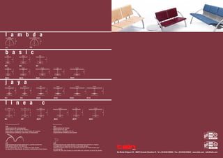 l a m b d a
      60x60                                               Ø 80


                         46                                               46



        75                                                 75

717                                                 718


b a s i c
  Ø46                               60x60                              Ø60


              44                               44                                  44


  Ø33                               Ø46                                Ø46


850                           853                                857
  Ø46                               60x60                                 100x60                  Ø60                            100x60


              44                               44                                        44                    44                              44


  Ø33                               Ø46                                      Ø46                  Ø46                             Ø46


850/C                         853/C                              854/C                        857/C                      859/C


j a y a
       Ø60                            60x60                              Ø60                      60x60                          100x60                          100x60



                    45                              45                                                         45                                                           45
                                                                                   45                                                               45


      Ø42                              Ø42                               Ø42                       Ø42                            Ø42                              Ø42


913                            914                               913/C                        914/C                      915/C                           917/C


l i n e a                                                                      c
      60x60                               60                           60x60                          100x60                     Ø60                               100x60



                   44                               44                              44                              44                    44                                44


       50                                 50                             Ø50                             Ø50                     Ø50                                Ø50


903                             907                               903/C                       904/C                         907/C                          909/C



L30                                                                                           L31
Distanziatore file contrapposte                                                               Distanziatore per parete
Metal spacer for joining the beams                                                            Metal spacer for wall
Séparateurs métallique pour la formation de rangées                                           Séparateurs métallique de mur
Espaciadores metálicos crear files contrapuestas                                              Espaciadores metálicos para pared




L32                                                                                           L33
Distanziatore per parete applicata su gamba posteriore                                        Predisposizione per piede fissato a pavimento da ordinare in origine.
Wall spacer fixed to the back leg                                                             Arrangement for fixed foot to floor to be order initially.
Option séparateur du mur, à placer sur pied arrière,                                          Option de pieds à fixer au sol, doit être precisée en même temps que
La opción de distanciador de pared, a colocarsen el pie trasero                               la commande.                                                                                          s.p.a.
                                                                                              Opción de pies para fijados al suelo,debe de indicarse al hacer de pedido
                                                                                                                                                                                 Via Monte Ortigara 2/4 - 36073 Cornedo Vicentino VI - Tel +39 0445/430550 - Fax +39 0445/430546 - www.talin.com - talin@talin.com
 