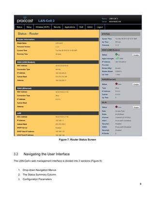 Figure 7: Router Status Screen

3.2

Navigating the User Interface

The LAN-Cell’s web management interface is divided into 3 sections (Figure 8):

1. Drop-down Navigation Menus
2. The Status Summary Column
3.

Configuration Parameters
8

 
