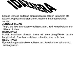 EKONOMIA Jarduera ekonomiko ugari egin zituzten: 