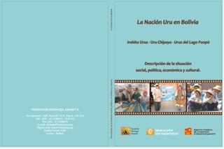 Descripción
de
la
situación
social,
política,
económica
y
cultural.
La
Nación
Uru
en
Bolivia
 