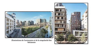 illustrations de l'autonomie et de la singularité des
bâtiments
 