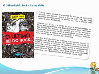 O Último Rei do Rock – Carlos Maltz
 