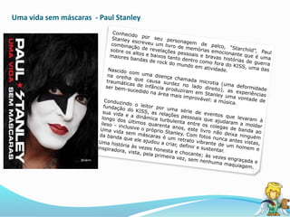 Uma vida sem máscaras - Paul Stanley
 