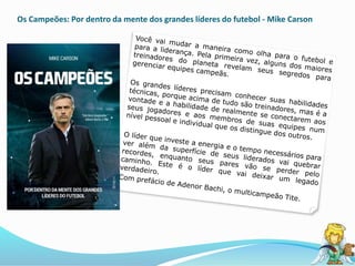 Os Campeões: Por dentro da mente dos grandes líderes do futebol - Mike Carson
 