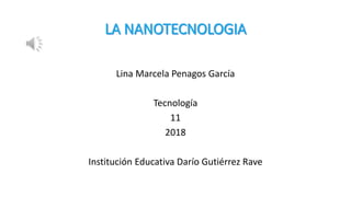 Lina Marcela Penagos García
Tecnología
11
2018
Institución Educativa Darío Gutiérrez Rave
 