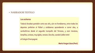 • NARRADOR TESTIGO
 