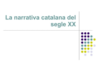 La narrativa catalana del segle XX 