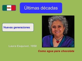 Últimas décadas
Nuevas generaciones
 