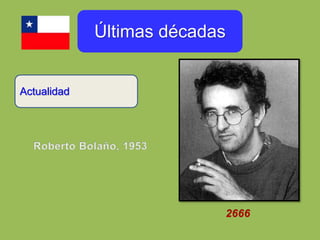 Últimas décadas
Actualidad
 
