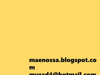 maenossa.blogspot.co
m
 